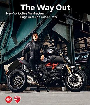 portada Marco Campelli: The way Out: New York Beyond Manhattan Riding Away on a Ducati (en Inglés)