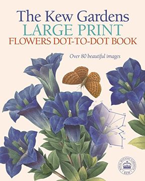 portada The kew Gardens Large Print Dot-To-Dot Flowers Book (en Inglés)