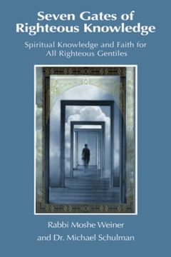 portada Seven Gates of Righteous Knowledge: A Compendium of Spiritual Knowledge and Faith for the Noahide Movement and all Righteous Gentiles (in English)