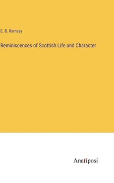 portada Reminiscences of Scottish Life and Character (in English)