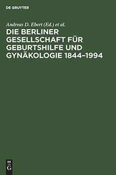 portada Die Berliner Gesellschaft für Geburtshilfe und Gynäkologie 1844- 1994 (en Alemán)