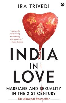 portada India in Love: Marriage and Sexuality in the 21st Century