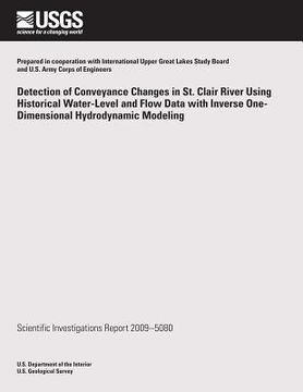 portada Detection of Conveyance Changes in St. Clair River Using Historical Water-Level and Flow Data with Inverse One-Dimensional Hydrodynamic Modeling (en Inglés)