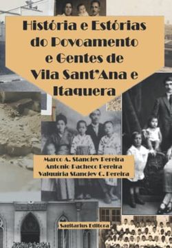 portada História e Estórias do Povoamento e Gentes de Vila Sant'ana e Itaquera (Portuguese Edition)