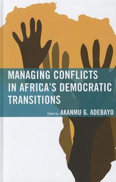 portada managing conflicts in africa's democratic transitions (en Inglés)
