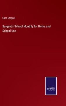 portada Sargent's School Monthly for Home and School Use (en Inglés)