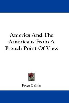 portada america and the americans from a french point of view (en Inglés)