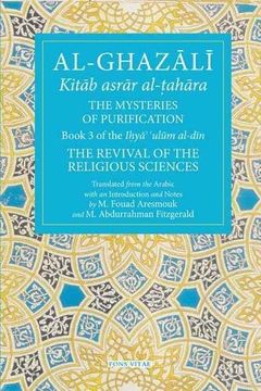 portada The Mysteries of Purification: Book 3 of the Revival of the Religious Sciences (The Fons Vitae Al-Ghazali Series) (en Inglés)