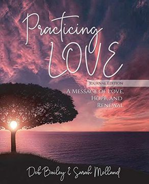 portada Practicing Love Journal Edition: A Message of Love, Hope, and Renewal (in English)