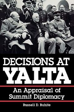 portada decisions at yalta: an appraisal of summit diplomacy (en Inglés)