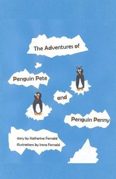 portada the adventures of penguin pete and penguin penny (en Inglés)