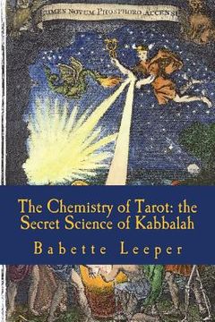 portada The Chemistry of Tarot: The Secret Science of Kabbalah (en Inglés)