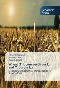 portada Wheat (Triticum aestivum L. and T. durum L.): Molecular and biochemical characterization for drought stress