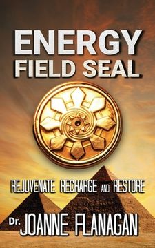 portada Energy Field Seal: Rejuvenate, recharge and restore (en Inglés)