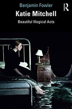 portada Katie Mitchell: Beautiful Illogical Acts (en Inglés)