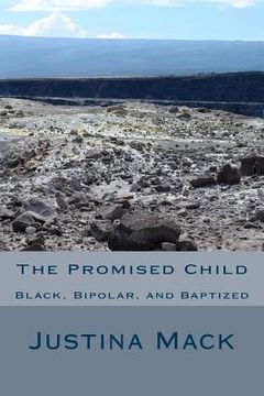 portada The Promised Child: Black, Bipolar, and Baptized (en Inglés)