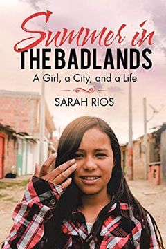 portada Summer in the Badlands: A Girl, a City, and a Life (en Inglés)
