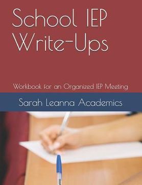 portada School IEP Write-Ups: Workbook for an Organized IEP Meeting