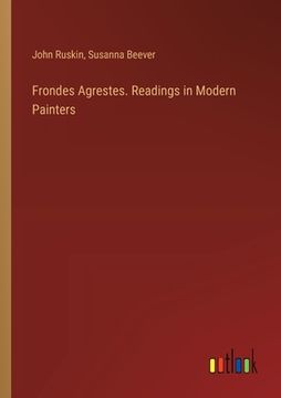 portada Frondes Agrestes. Readings in Modern Painters (in English)