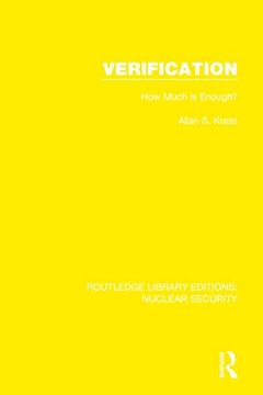 portada Verification: How Much is Enough? (Routledge Library Editions: Nuclear Security) (en Inglés)