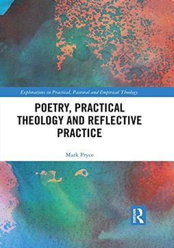 portada Poetry, Practical Theology and Reflective Practice (Explorations in Practical, Pastoral and Empirical Theology) (in English)