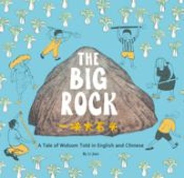 portada The Big Rock: A Tale of Wisdom Told in English and Chinese (en Inglés)