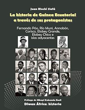 portada La Historia de Guinea Ecuatorial a Través de sus Protagonistas (in Spanish)