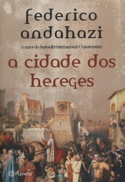 portada A Cidade dos Hereges Federico Andahazi ed. 2006