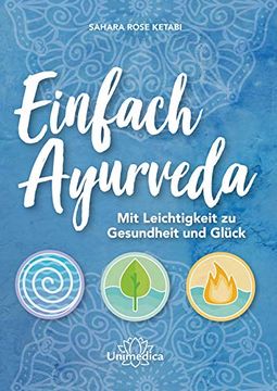 portada Einfach Ayurveda: Mit Leichtigkeit zu Gesundheit und Glück (in German)