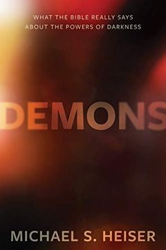 portada Demons: What the Bible Really Says About the Powers of Darkness (en Inglés)