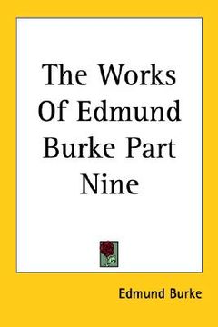 portada the works of edmund burke part nine (en Inglés)