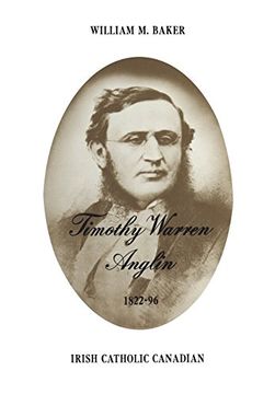 portada Timothy Warren Anglin, 1822-96: Irish Catholic Canadian (Heritage) 