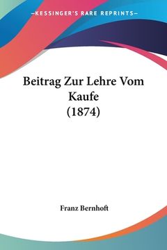 portada Beitrag Zur Lehre Vom Kaufe (1874) (en Alemán)