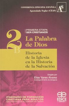 portada La Palabra de Dios. 2b: Historia de la Iglesia en la Historia de la Salvación (in Spanish)