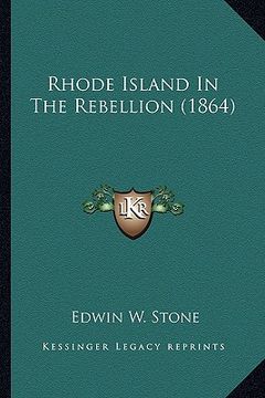 portada rhode island in the rebellion (1864) (en Inglés)
