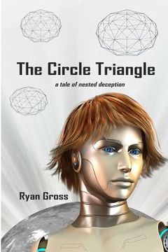 portada The Circle Triangle: a tale of nested deception (en Inglés)