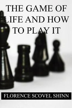 portada The Game of Life and How to Play it (in English)