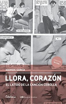 portada Llora, Corazón. El Latido de la Canción Cebolla (in Spanish)