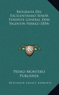 portada Biografia del Excelentisimo Senor Teniente General don Valentin Ferraz (1854)