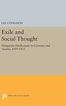 portada Exile and Social Thought: Hungarian Intellectuals in Germany and Austria, 1919-1933 (Princeton Legacy Library)