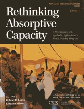 portada Rethinking Absorptive Capacity: A New Framework, Applied to Afghanistan's Police Training Program
