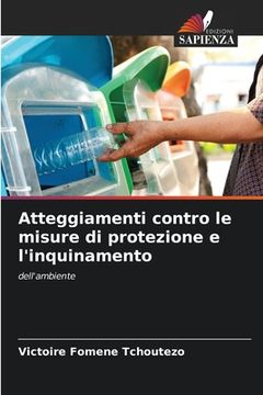 portada Atteggiamenti contro le misure di protezione e l'inquinamento (in Italian)