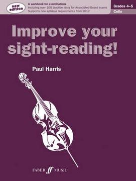 portada Improve Your Sight-Reading! Cello, Grade 4-5: A Workbook for Examinations (en Inglés)