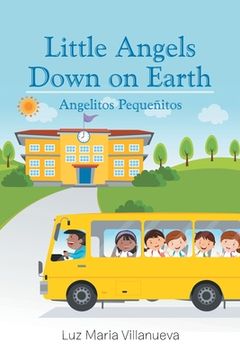 portada Little Angels Down on Earth: Angelitos Pequeñitos (en Inglés)