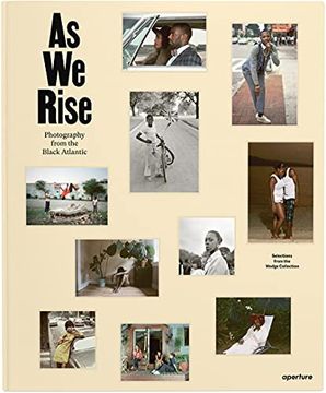 portada As we Rise: Photography From the Black Atlantic: Contemporary Photography From the Black Atlantic (en Inglés)