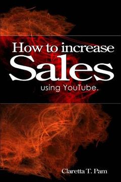 portada How to increase sales using YouTube. (en Inglés)