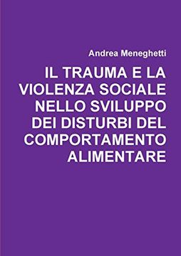 portada Il Trauma e la Violenza Sociale Nello Sviluppo dei Disturbi del Comportamento Alimentare (in Italian)