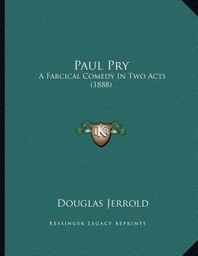 portada paul pry: a farcical comedy in two acts (1888) (en Inglés)