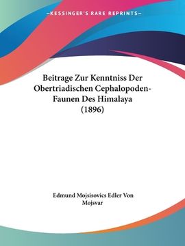 portada Beitrage Zur Kenntniss Der Obertriadischen Cephalopoden-Faunen Des Himalaya (1896) (in German)