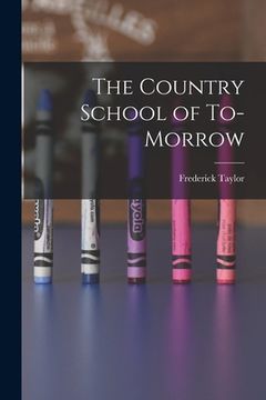 portada The Country School of To-morrow (en Inglés)